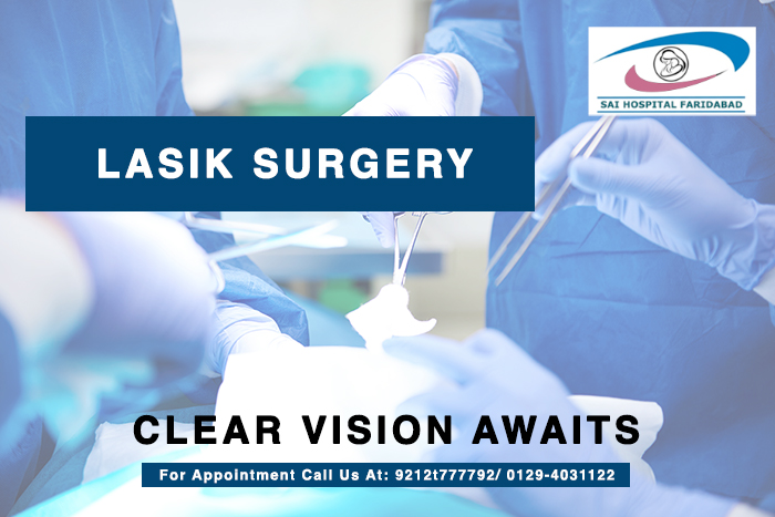Advanced LASIK laser treatment for vision correction in Faridabad